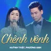About Chênh Vênh Song