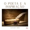 O Poeta e a Inspiração