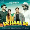 About Ke Haal Se Song