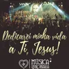 Dedicarei Minha Vida a Ti, Jesus!