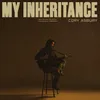 About My Inheritance Song