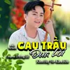 Cau Trầu Đưa Lối