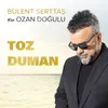 About Toz Duman Song