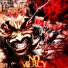 About NO MERCY Song