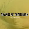 About Ahasin Re Tharuwak Song