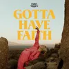 About Gotta Have Faith Song