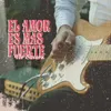 About El Amor Es Más fuerte Song