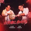 Vermelhinho - Allan e Luan