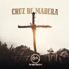 About Cruz De Madera Song