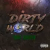 About Dirty World Song