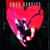 About Amor Bandido Song