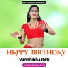 Happy Birthday Vanshikha Beti