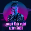 About Anh Đã Nói Em Rồi Song