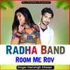 Radha Band Room Me Rov