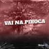 About VAI NA PIROCA Song