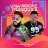 About Una Noche Tranquila Song