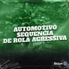 Automotivo Sequencia de rola agressiva