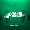 MARIA PIRU - BEAT AGRESSIVO