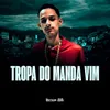 TROPA DO MANDA VIM