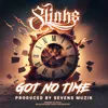 About Got No Time Song