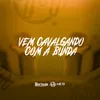 About VEM CAVALGANDO COM A BUNDA Song