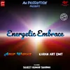 Energetic Embrace