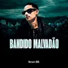 BANDIDO MALVADAO