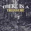 There Is a Treasure
