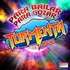 Mix Tormenta: La Loca / Para Bailar / Aquí esta El Verano / El Mamon