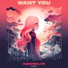 About Want You Song