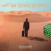 About Let Me Down Slowly Song