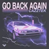 About Go Back Again Song