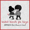 About Kahit Hindi Pa Tayo (feat. Kunnns & Locco) Song