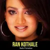 About Ran Kothale Song