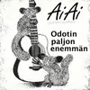 About Odotin paljon enemmän Song