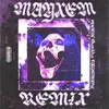 MAYXEM - Remix