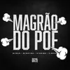 About Magrão Do Pof Song