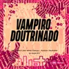 About VAMPIRO DOUTRINADO Song