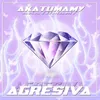 About Agresiva Song