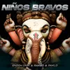 About Niños Bravos (Brahma) Song