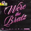 About We're The Bratz Song