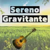 Sereno Gravitante