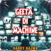 GEETA DI MACHINE