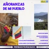 Añoranzas de Mi Pueblo