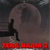About TERA NAAM 2 Song