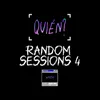 About Quién? (Random Sessions 4) Song