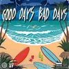 About Good Days Bad Days Song