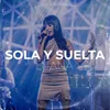 About Sola y Suelta Song