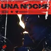 About UNA NOCHE Song