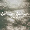 About Kailan Kaya Song